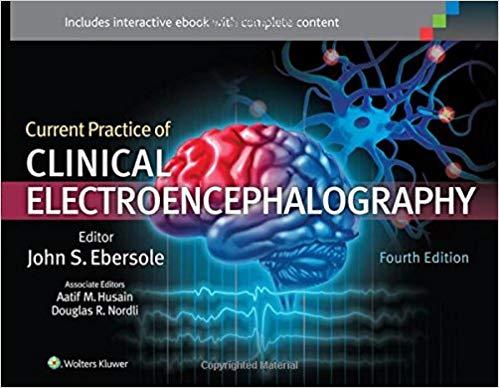 Current Practice of Clinical Electroencephalography, 4th Edition