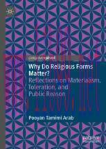 [PDF]Why Do Religious Forms Matter?: Reflections on Materialism, Toleration, and Public Reason
