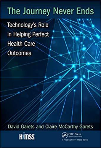 (PDF)The Journey Never Ends Technology&rsquo;s Role in Helping Perfect Health Care Outcomes (HIMSS Bo...