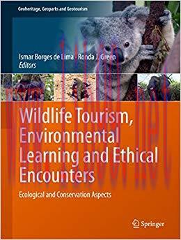 Wildlife Tourism, Environmental Learning and Ethical Encounters: Ecological and Conservation As...