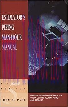 Estimator&rsquo;s Piping Man-Hour Manual (Estimator&rsquo;s Man-Hour Library) 5th Edition,