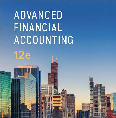 (Test bank)Advanced Financial Accounting 12th Edition by Theodore E. Christensen.zip