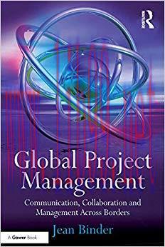 Global Project Management: Communication, Collaboration and Management Across Borders 1st Editi...