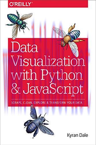 [FOX-Ebook]Data Visualization with Python and JavaScript: Scrape, Clean, Explore & Transform Yo...