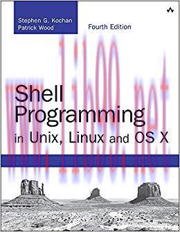 Shell Programming in Unix, Linux and OS X: The Fourth Edition of Unix Shell Programming (Develo...