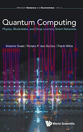 [FOX-Ebook]Quantum Computing: Physics, Blockchains, and Deep Learning Smart Networks