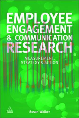 (PDF)Employee Engagement and Communication Research: Measurement, Strategy and Action 1st Editi...