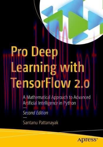[FOX-Ebook]Pro Deep Learning with TensorFlow 2.0: A Mathematical Approach to Advanced Artificia...