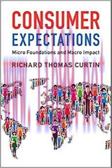 Consumer Expectations: Micro Foundations and Macro Impact