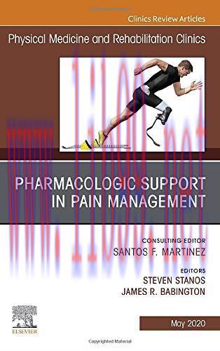 [AME]Pharmacologic Support in Pain Management, An Issue of Physical Medicine and Rehabilitation...