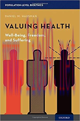 (PDF)Valuing Health: Well-Being, Freedom, and Suffering (Population-Level Bioethics) 1st Editio...