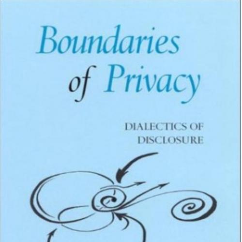 Boundaries of Privacy Dialectics of Disclosure