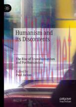 [PDF]Humanism and its Discontents: The Rise of Transhumanism and Posthumanism