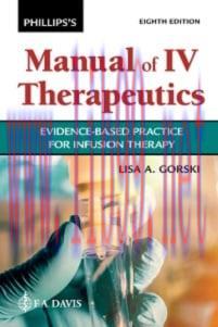 [AME]Phillips' Man of I.V. Therapeutics: Evidence-Based Practice for Infusion Therapy, 8th Edit...