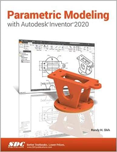 Parametric Modeling with Autodesk Inventor 2020 [Randy H. Shih]