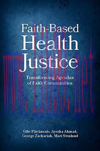 [AME]Faith-Based Health Justice: Transforming Agendas of Faith Communities (Original PDF)