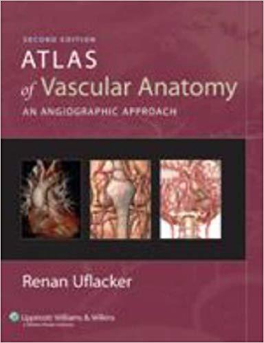 Atlas of Vascular Anatomy - An Angiographic Approach, 2nd Edition