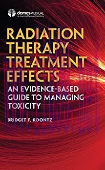 (PDF)Radiation Therapy Treatment Effects: An Evidence-based Guide to Managing Toxicity