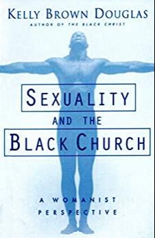 (PDF)Sexuality and the Black Church A Womanist Perspective