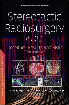 [PDF]Stereotactic Radiosurgery (SRS) Procedure, Results and Risks 2 Volume Set