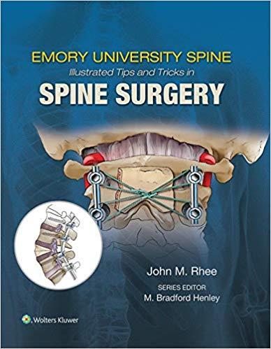 Emory&rsquo;s Illustrated Tips and Tricks in Spine Surgery