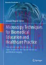 [PDF]Microscopy Techniques for Biomedical Education and Healthcare Practice: Principles in Ligh...