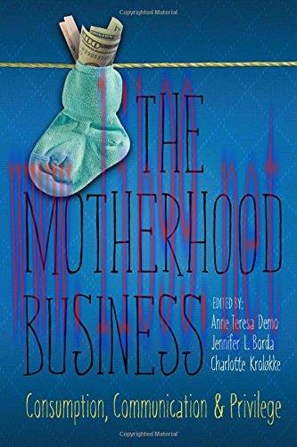 [FOX-Ebook]The Motherhood Business: Consumption, Communication, and Privilege, 2nd Edition