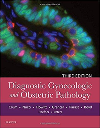 Diagnostic Gynecologic and Obstetric Pathology, 3e 3rd Edition