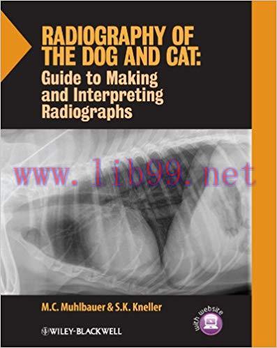 (PDF)Radiography of the Dog and Cat: Guide to Making and Interpreting Radiographs 1st Edition