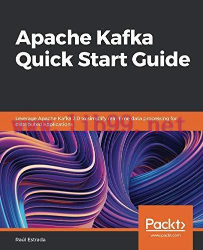 [FOX-Ebook]Apache Kafka Quick Start Guide