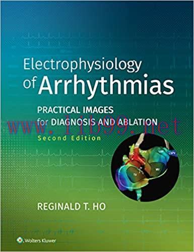 (PDF)Electrophysiology of Arrhythmias: Practical Images for Diagnosis and Ablation