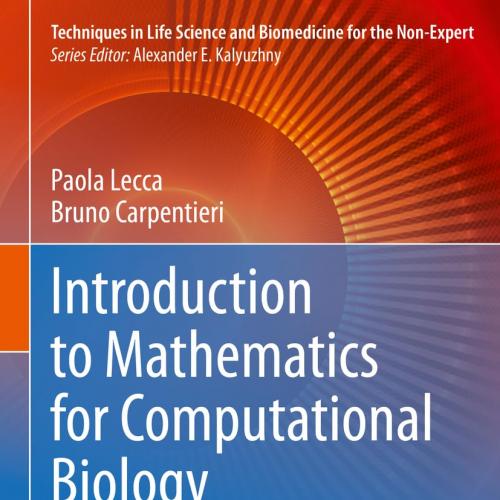 Introduction to Mathematics for Computational Biology (Techniques in Life Science and Biomedici...