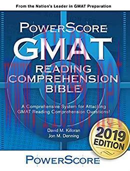 The PowerScore GMAT Reading Comprehension Bible: 2019 Editions (The PowerScore GMAT Bible Serie...