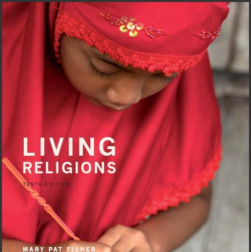 (Test Bank)Living Religions, 10th Edition by Mary Pat Fisher.zip