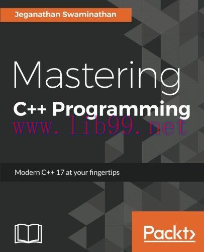 [FOX-Ebook]Mastering C++ Programming: Modern C++ 17 at your fingertips