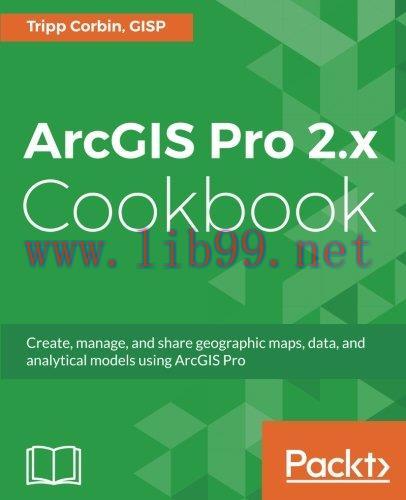 [FOX-Ebook]ArcGIS Pro 2.x Cookbook