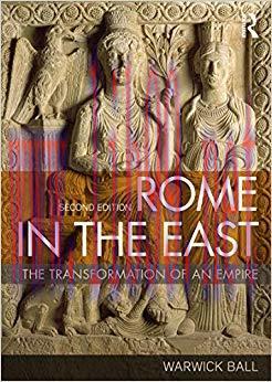 Rome in the East: The Transformation of an Empire 2nd Edition,