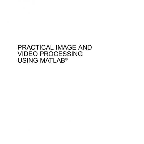 Practical image and video processing using MATLAB(r) 1st - B L Ganju (Thomson Press India) 1267...