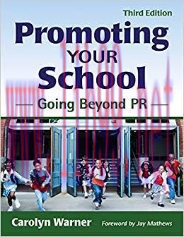 Promoting Your School: Going Beyond PR 3rd Edition,