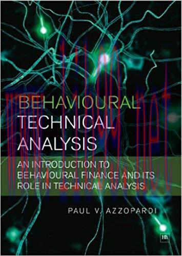 (PDF)Behavioural Technical Analysis: An introduction to behavioural finance and its role in tec...