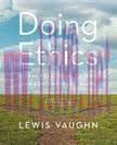 [FOX-Ebook]Doing Ethics: Moral Reasoning, Theory, and Contemporary Issues, 5th Edition
