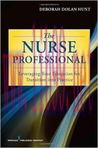 [AME]The Nurse Professional: Leveraging Your Education for Transition Into Practice