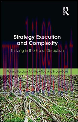 Strategy Execution and Complexity: Thriving in the Era of Disruption 1st Edition,