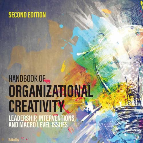 [AME]Handbook of Organizational Creativity: Leadership, Interventions, and Macro Level Issues, ...