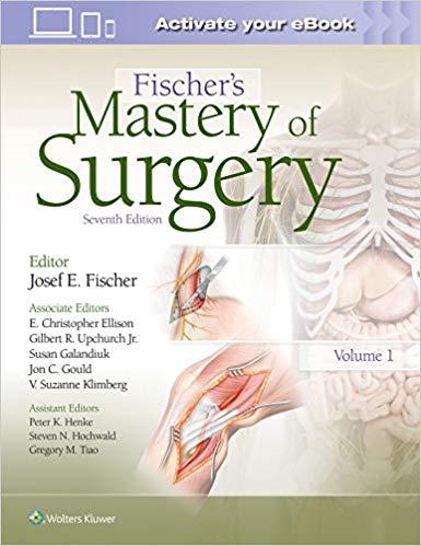 Fischer&rsquo;s Mastery of Surgery，7th Edition