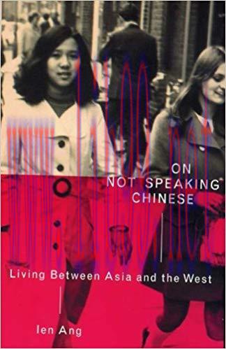 On Not Speaking Chinese: Living Between Asia and the West 1st Edition,