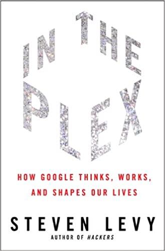 (PDF)In the Plex How Google Thinks, Works, and Shapes Our Lives