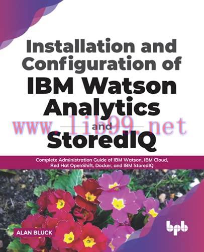 [FOX-Ebook]Installation and Configuration of IBM Watson Analytics and StoredIQ: Complete Admini...