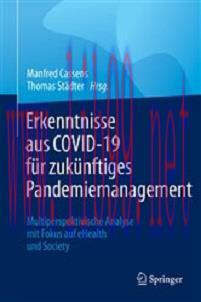 [AME]Erkenntnisse aus COVID-19 f&uuml;r zuk&uuml;nftiges Pandemiemanagement: Multiperspektivische Analyse...