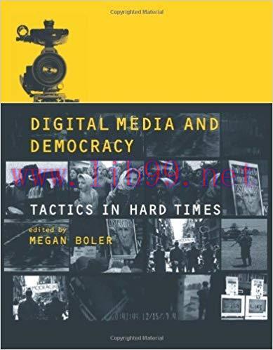 Digital Media and Democracy: Tactics in Hard Times (The MIT Press)